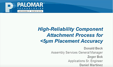 High-Reliability Component Attachment Process for Sub-5 Micron Placement Accuracy